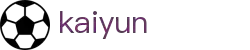 kaiyun(中国官方网站)-官方认证的服务平台